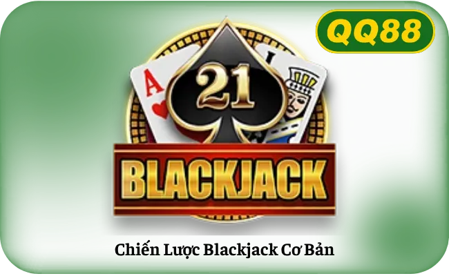 Chien Luoc Blackjack Co Ban Chiến Lược Blackjack Cơ Bản