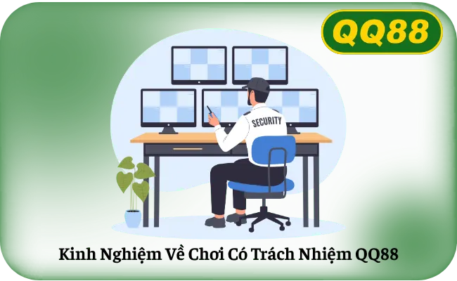 Kinh Nghiem Ve Choi Co Trach Nhiem QQ88 Kinh Nghiệm Về Chơi Có Trách Nhiệm QQ88