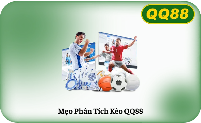 Meo Phan Tich Keo QQ88 Mẹo Phân Tích Kèo QQ88